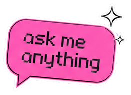 Ask me anything